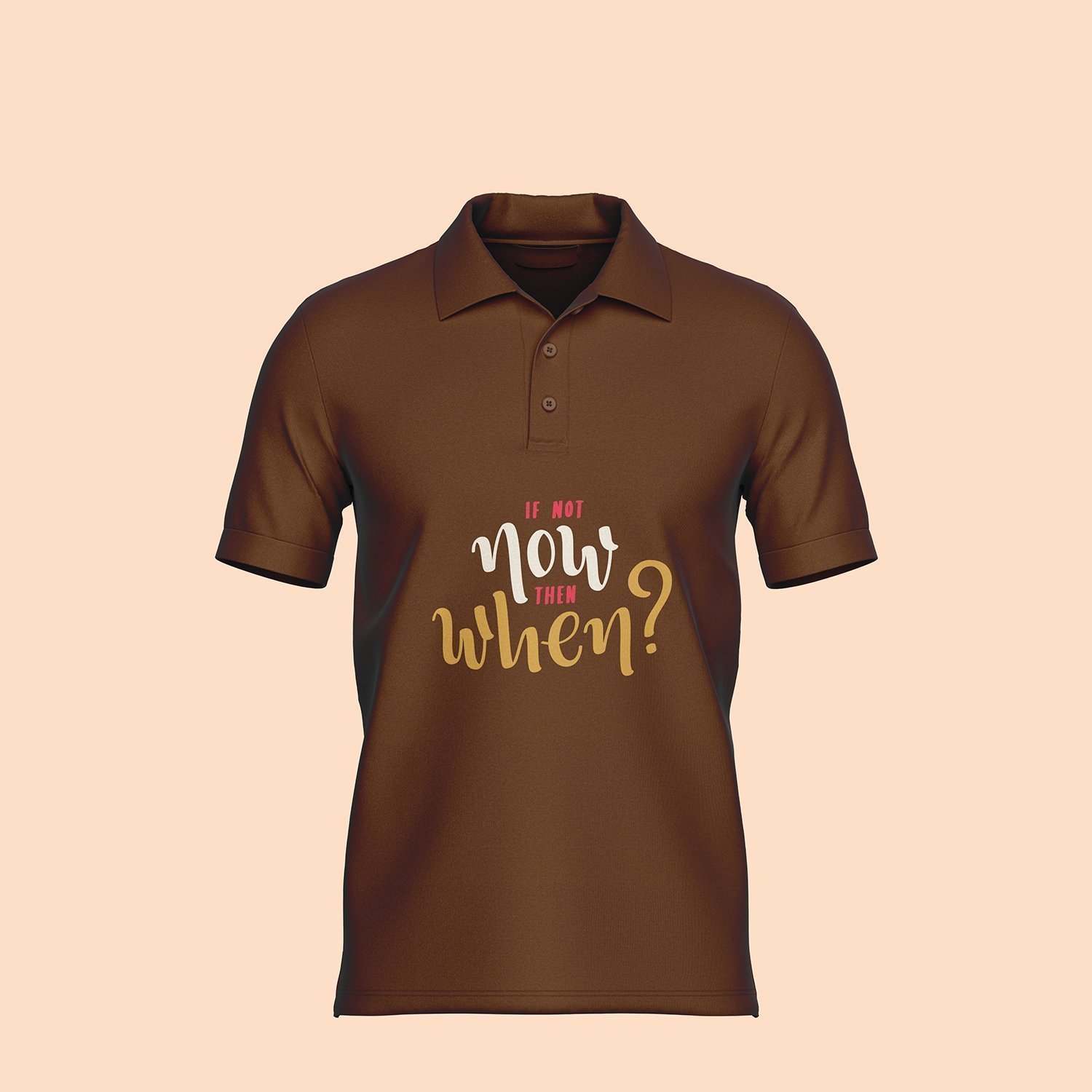 If Not Now Then When T-Shirt - Coller